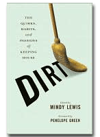 Dirt: The Quirks, Habits and Passions of Keeping House